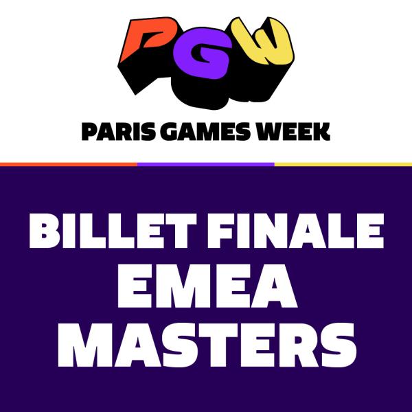 PARIS GAMES WEEK - FINALE EMEA MASTERS